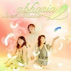 Aphasia (JAP) : Sweet Illusion